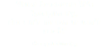 "Just because it’s imaginary, doesn’t mean it isn’t real." Mergel Funsky